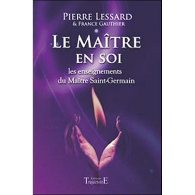 Le Maître en soi De Pierre Lessard | France Gauthier